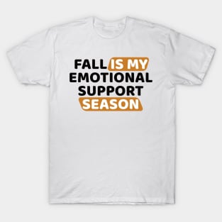 Emotional support season T-Shirt